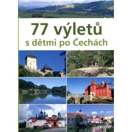 77 výletů s dětmi po Čechách