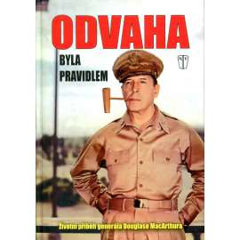 Odvaha byla pravidlem  Douglas MacARTHUR