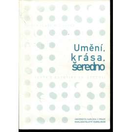 Umění, krása, šeredno