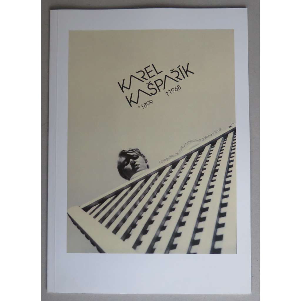 Karel Kašpařík (1899-1968). Fotografie ze sbírky Moravské galerie v Brně (umělecký fotograf)