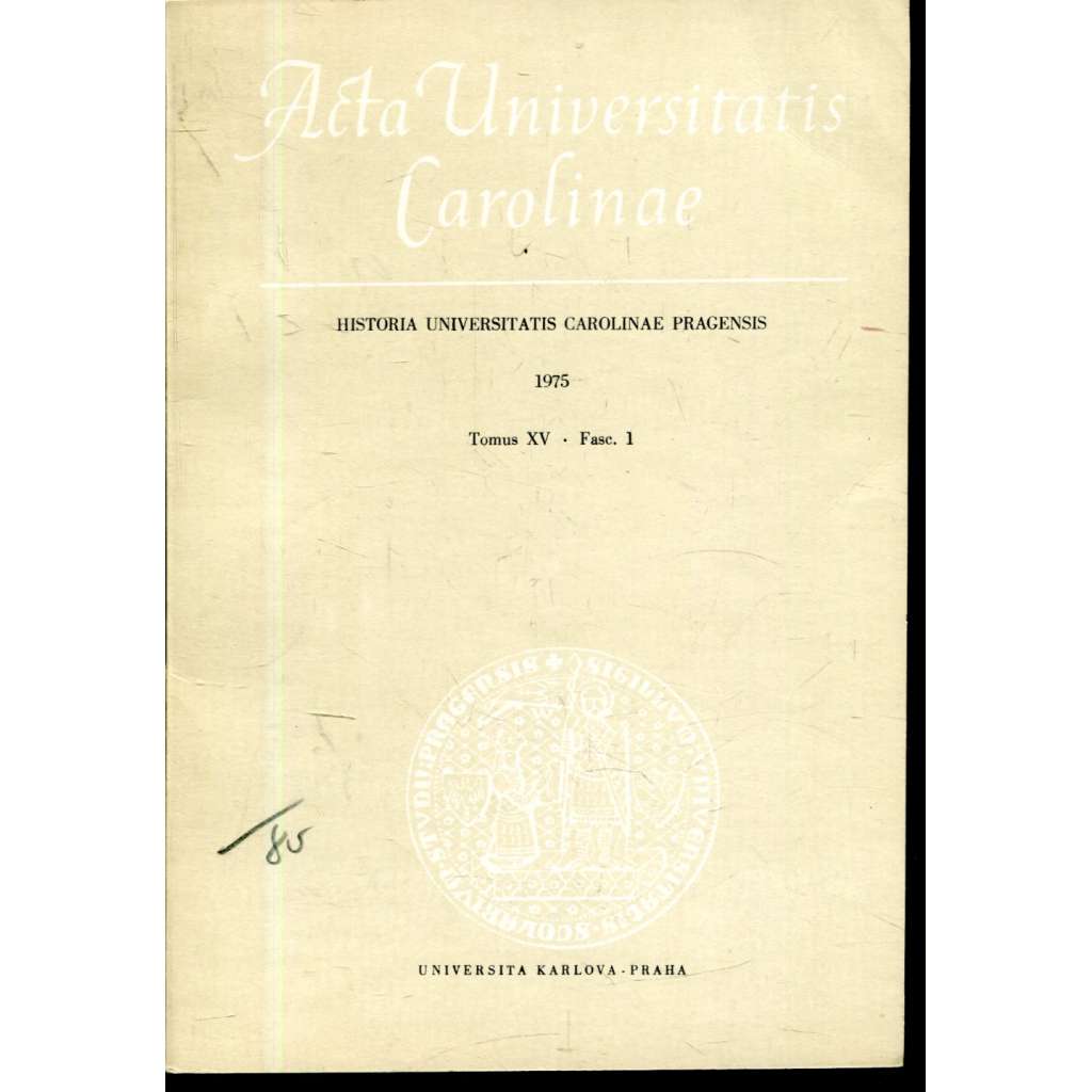 Historia Universitatis Carolinae Pragensis, XV/1, 1975