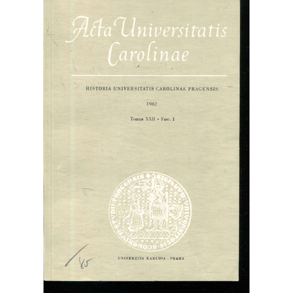 Historia Universitatis Carolinae Pragensis, XXII/1, 1982