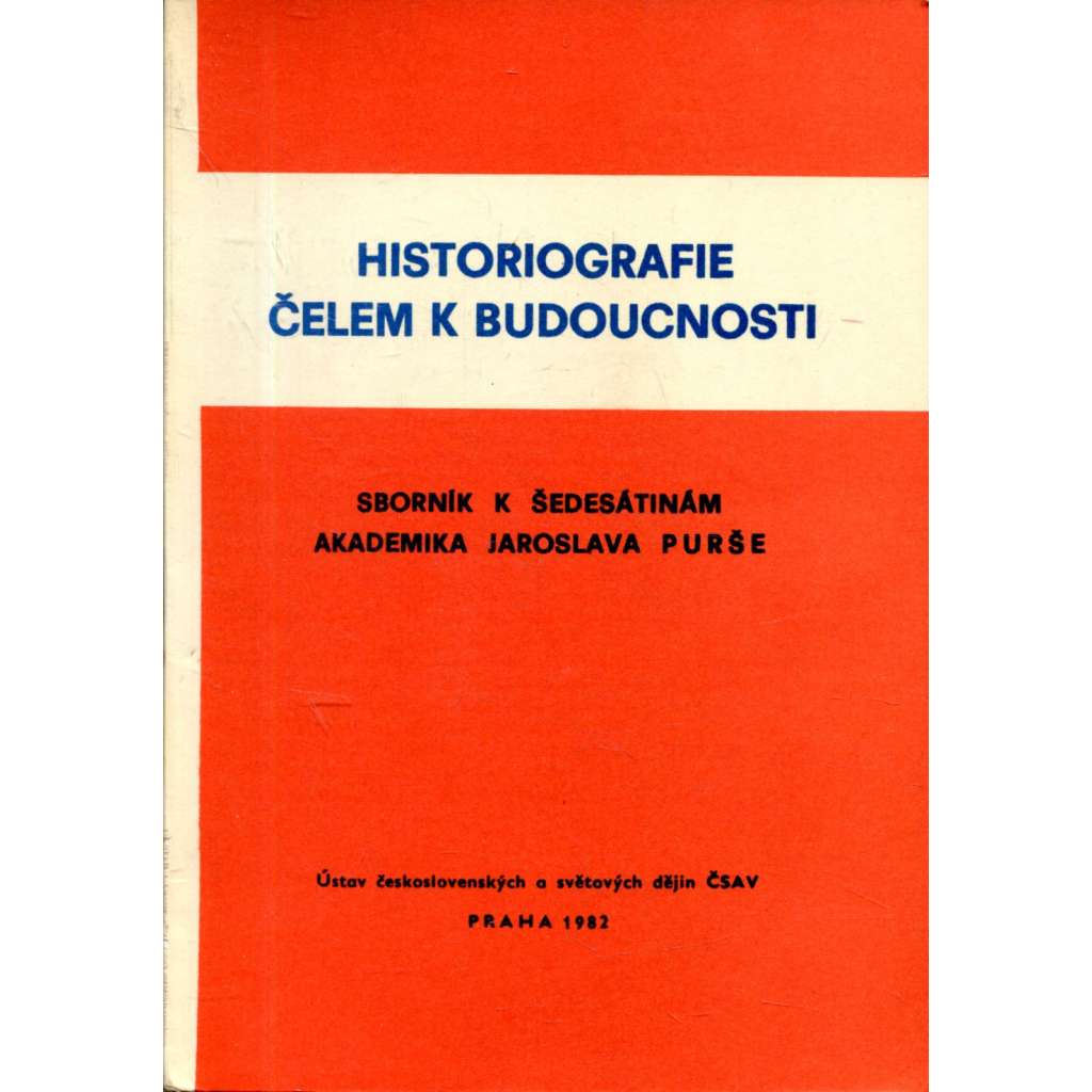 Historiografie čelem k budoucnosti