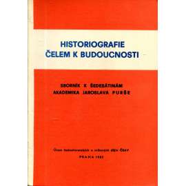 Historiografie čelem k budoucnosti