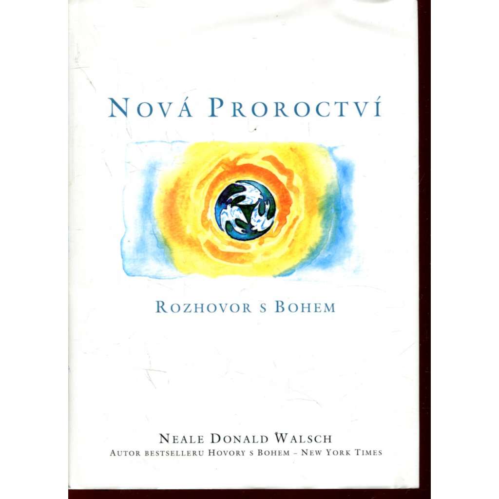 Nová proroctví. Rozhovor s Bohem