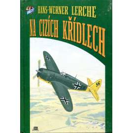 Na cizích křídlech [druhá světová válka, letectvo, piloti, letectví, zkušební pilot]