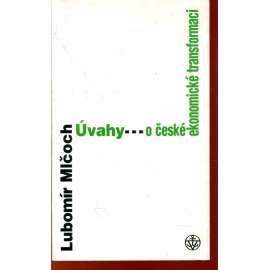 Úvahy o české ekonomické transformaci