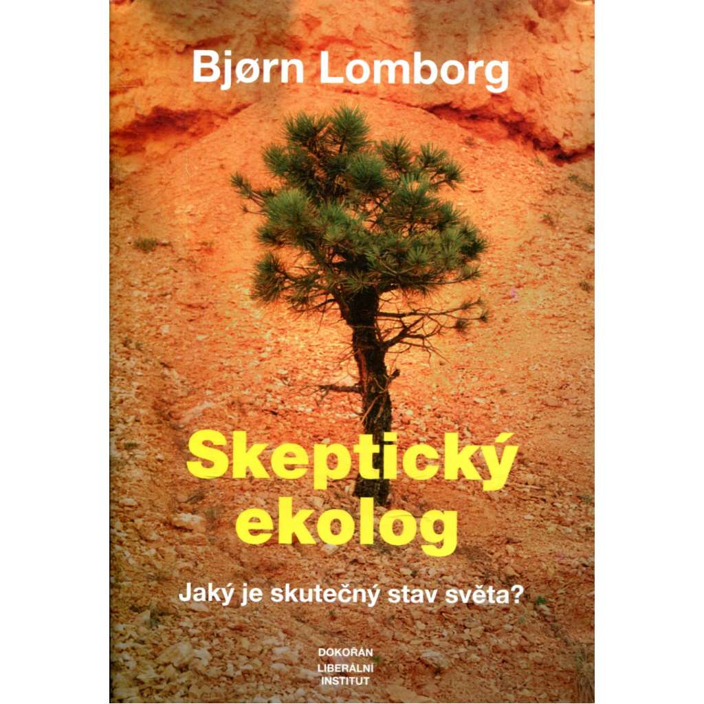 Skeptický ekolog (Jaký je skutečný stav světa?)