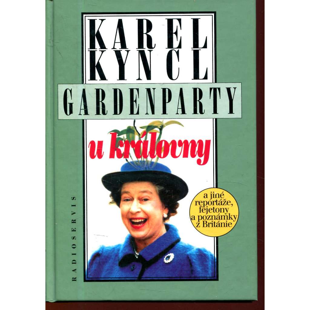 Gardenparty u královny a jiné reportáže...