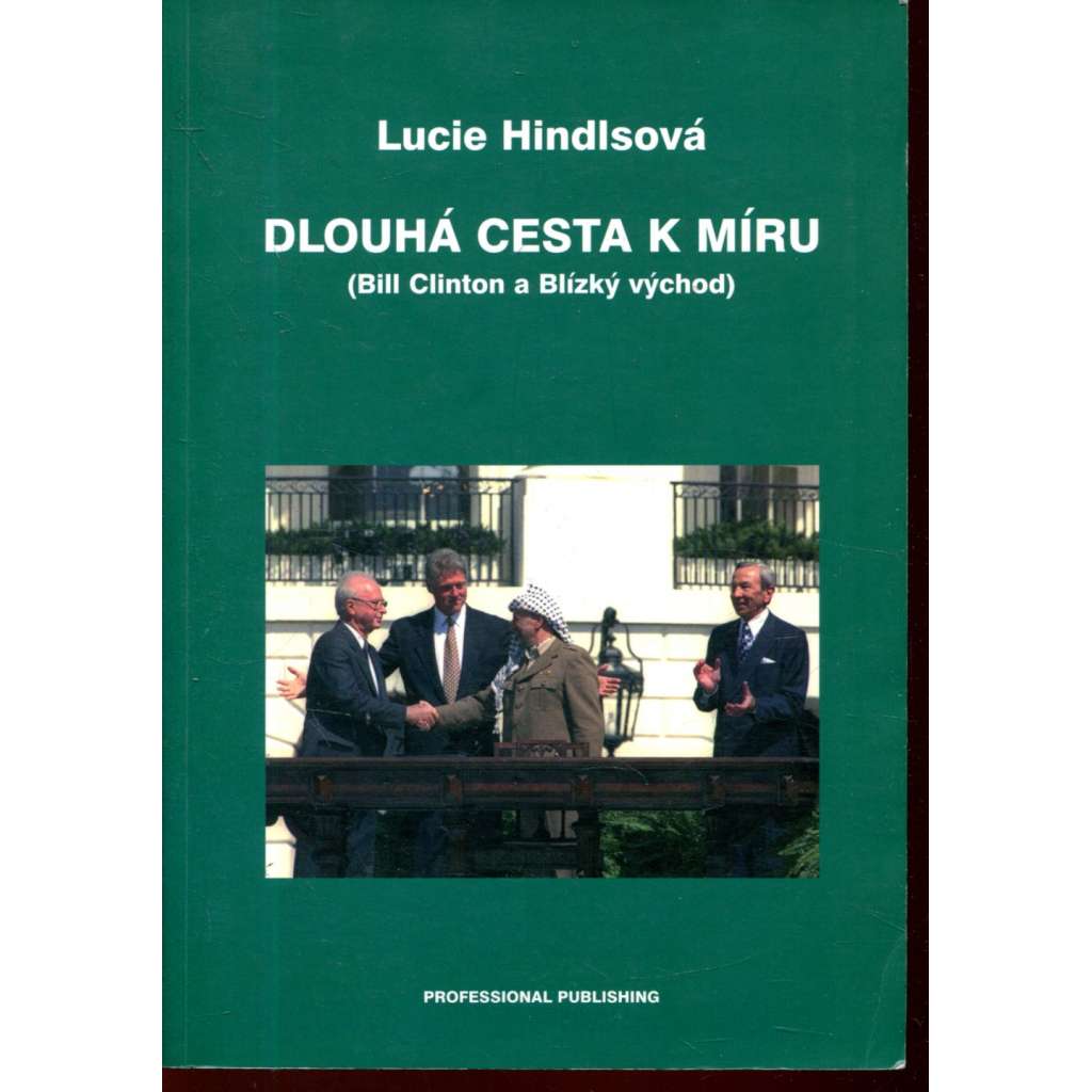 Dlouhá cesta k míru - Bill Clinton a Blízký východ