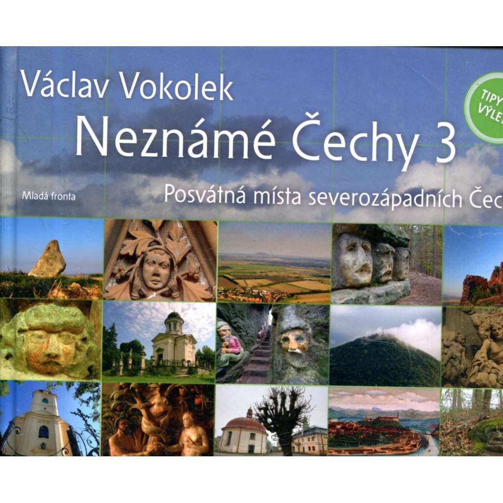 Neznámé Čechy 3 - Posvátná místa severozápadních Čech