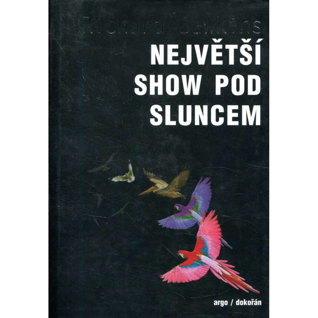 Největší show pod sluncem Důkaz evoluce