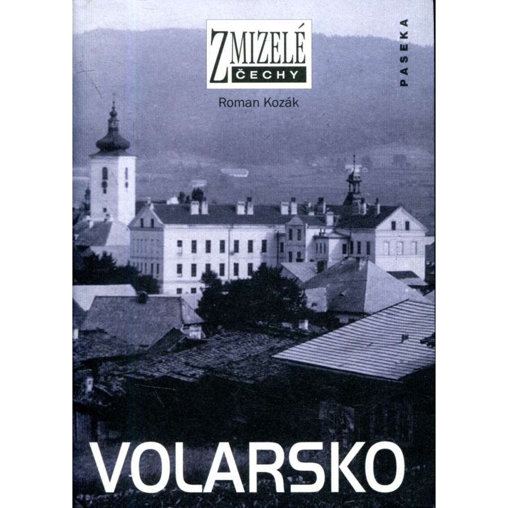 Volarsko (Zmizelé Čechy) okolí města Volary, Šumava, Lenora, Stožec, Soumarský most, Třístoličník)