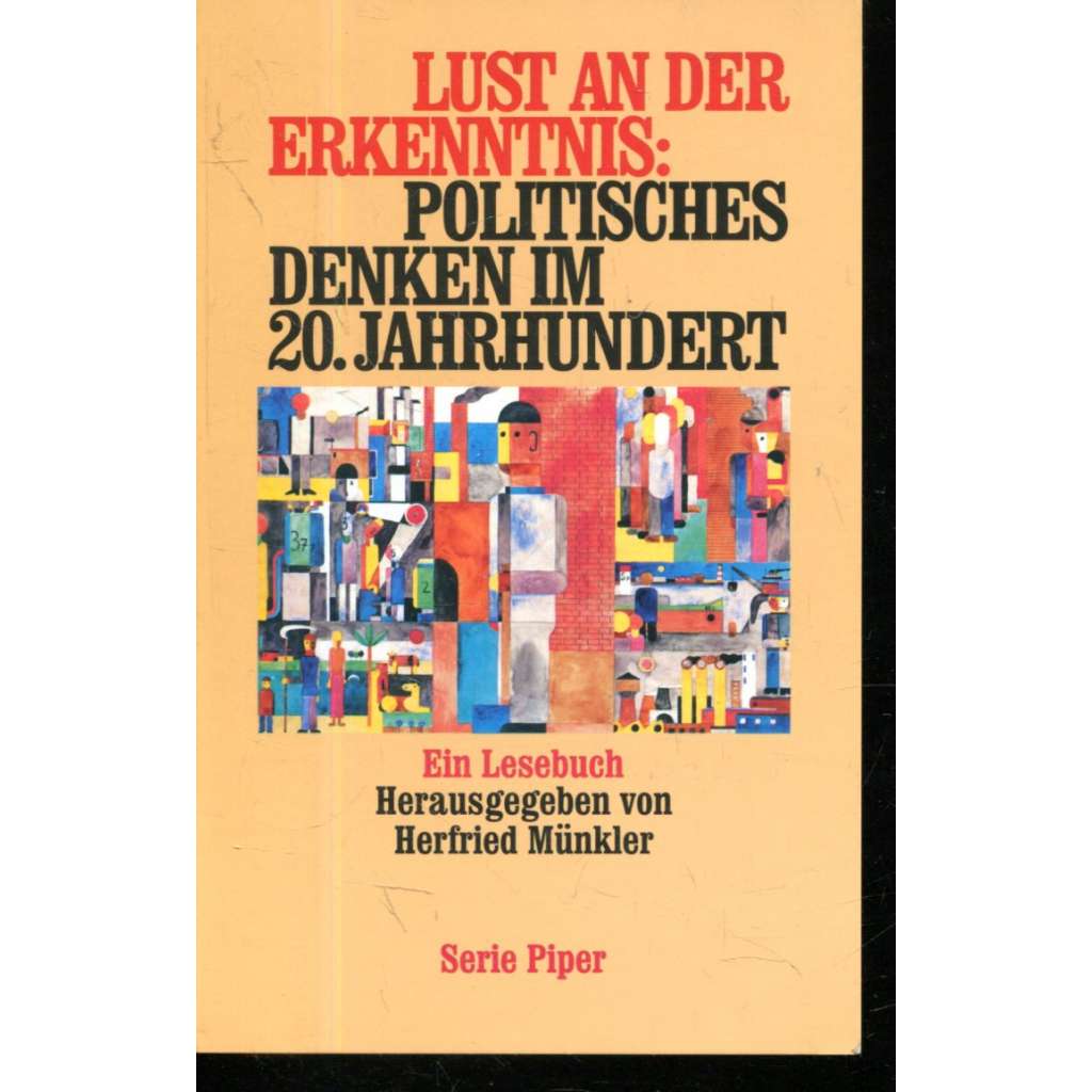 Lust an der Erkenntnis: Politisches Denken im 20. Jahrhundert