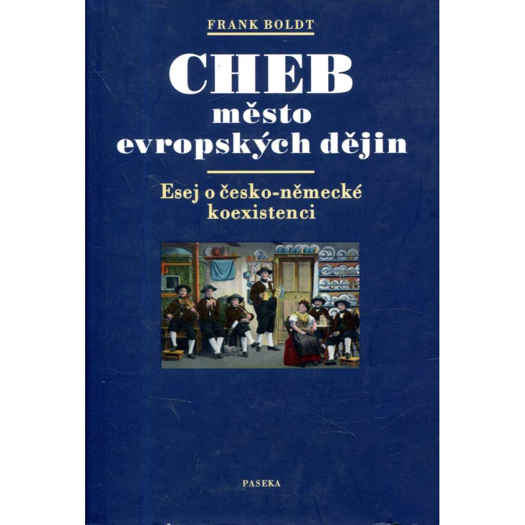 Cheb - město evropských dějin