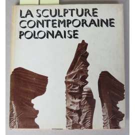 La sculpture contemporaine polonaise