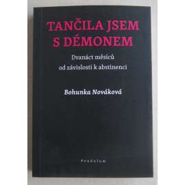 Tančila jsem s démonem. Dvanáct měsíců od závislosti k abstinenci