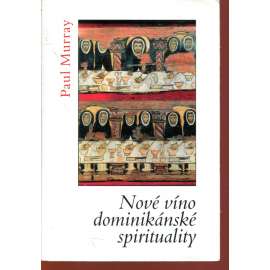 Nové víno dominikánské spirituality