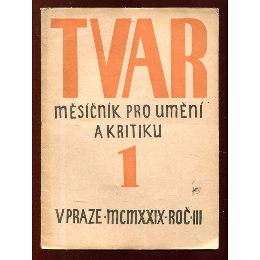 Tvar. Měsíčník pro umění a kritiku. 1929, roč. III., č. 1