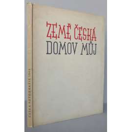 Země česká domov můj. Česká fotografie 1940