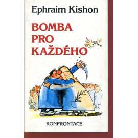 Bomba pro každého (Konfrontace, exil, humor, Ephraim Kishon)