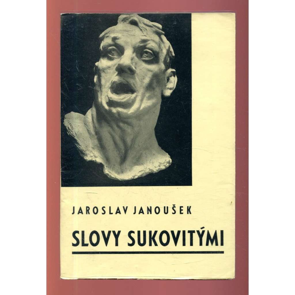 Slovy sukovitými (podpis Jaroslav Janoušek)