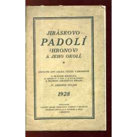 Jiráskovo Padolí (Hronov) a jeho okolí Jiráskovo Padolí (Hronov) a jeho okolí