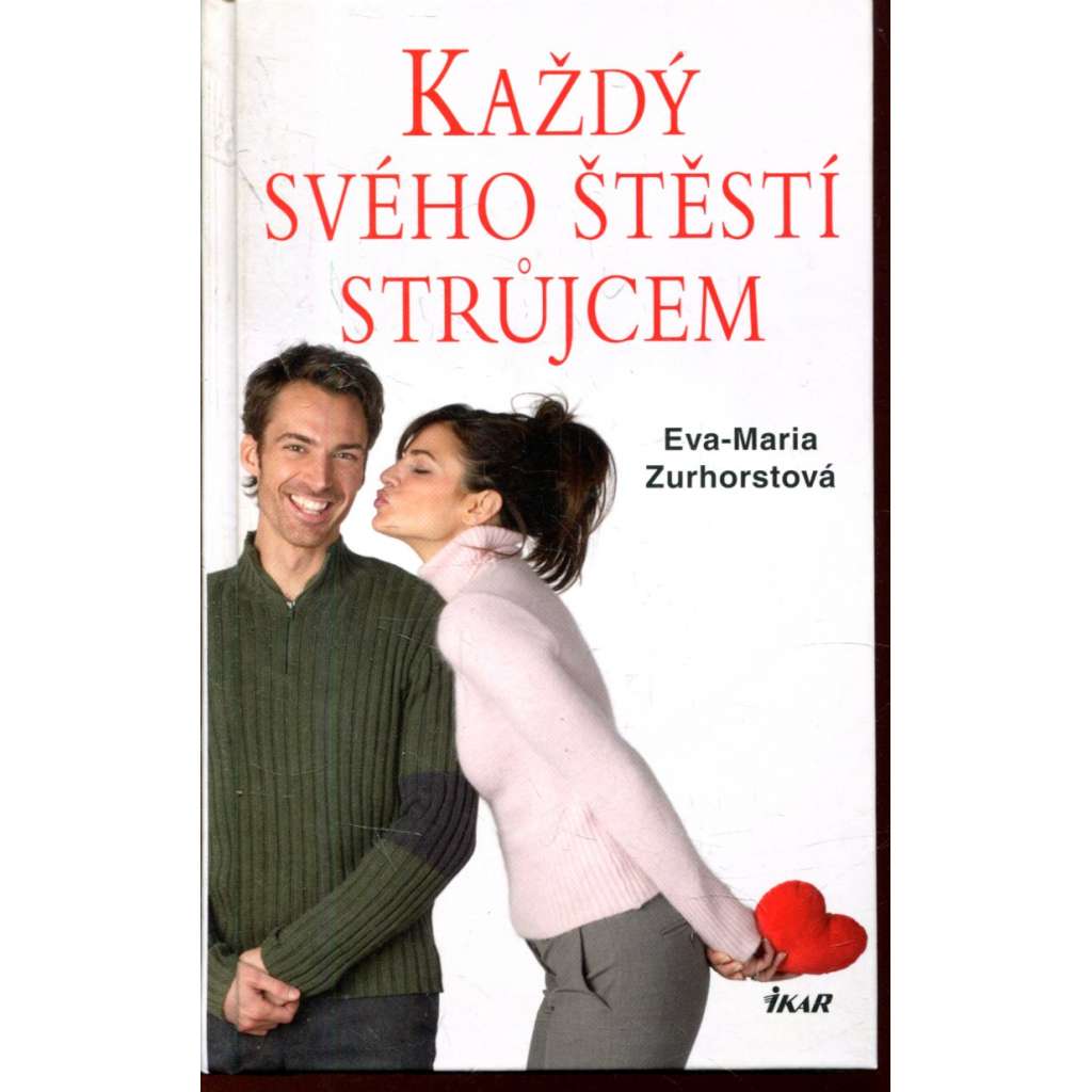 Každý svého štěstí strůjcem