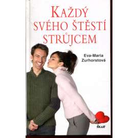 Každý svého štěstí strůjcem