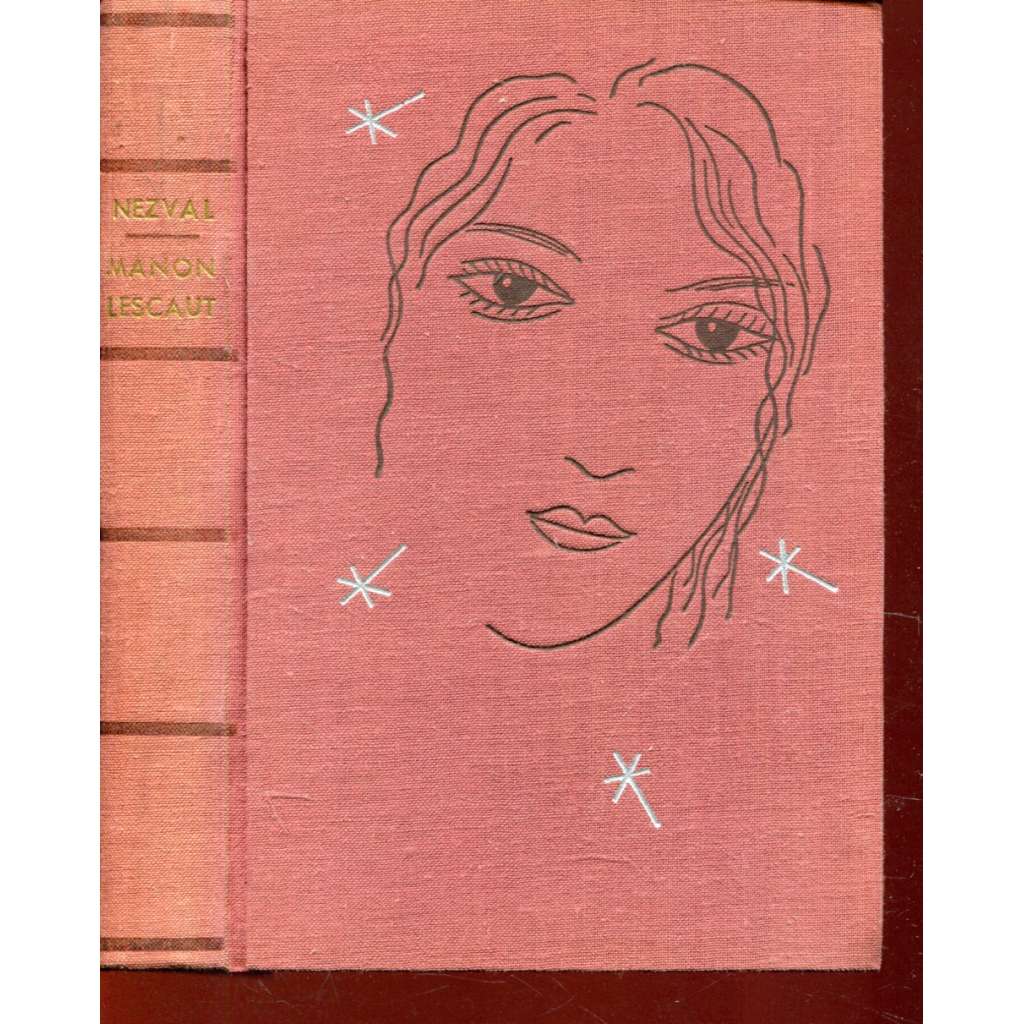 Manon Lescaut. Hra o sedmi obrazech (drama, poezie; graf. úprava František Muzika; podpis Vítězslav Nezval) Manon Lescaut. Hra o sedmi obrazech (drama, poezie; graf. úprava František Muzika; podpis Vítězslav Nezval)