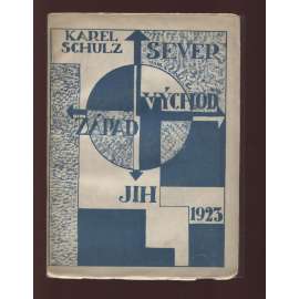 Sever - Jih - Západ - Východ (obálka Karel Teige, Jaromír Krejcar)