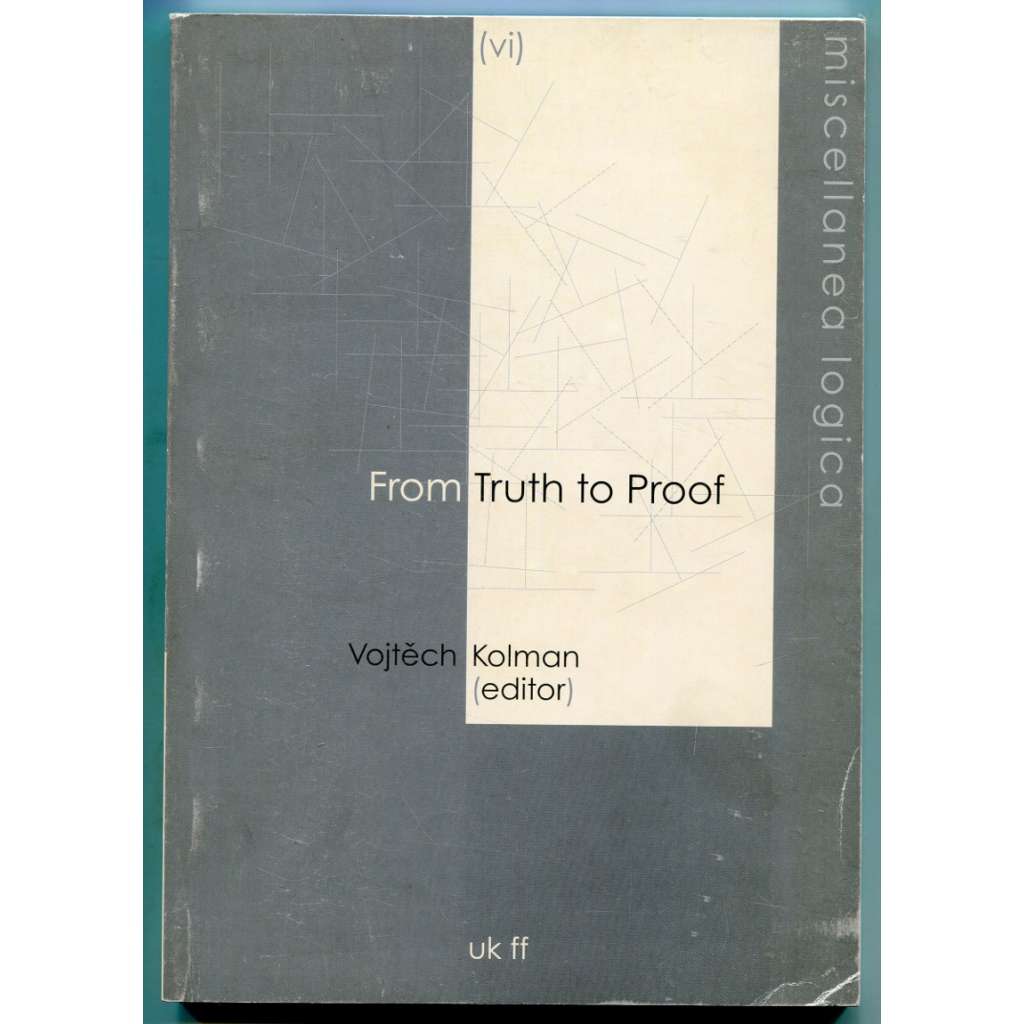 From Truth to Proof [Miscellanea logica VI]