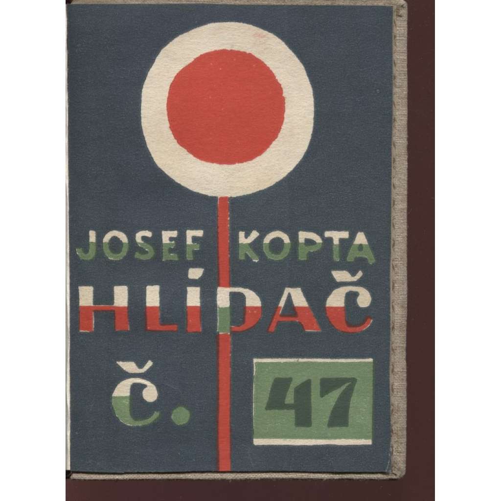 Hlídač číslo 47 (obálka Josef Čapek)