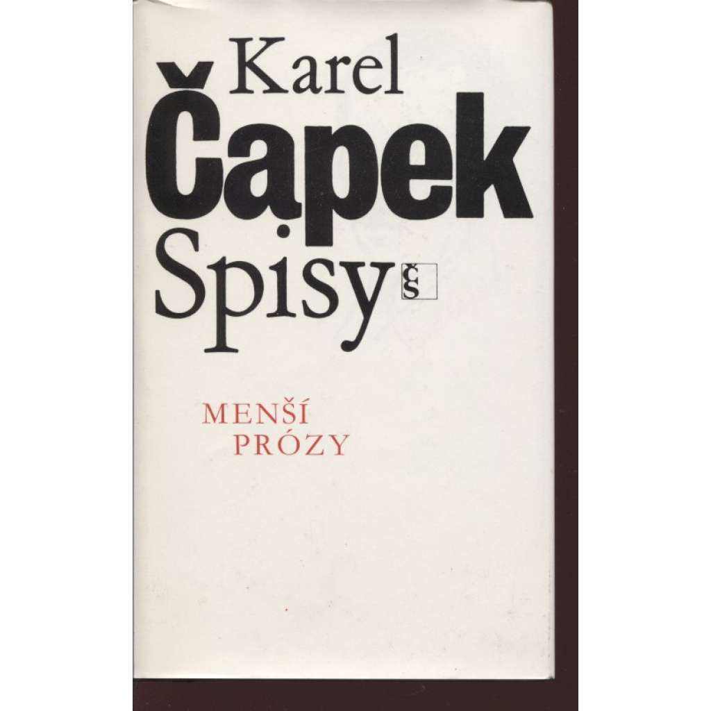 Menší prózy - Karel Čapek (Spisy Karla Čapka, svazek X., 1992)