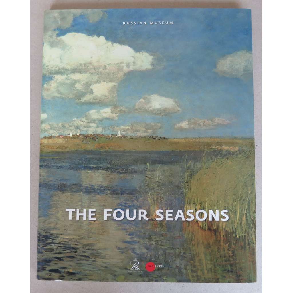 The Four Seasons: Works from the Collection of the Russian Museum [Čtyři roční období. Díla ve sbírkách Ruského muzea] HOL