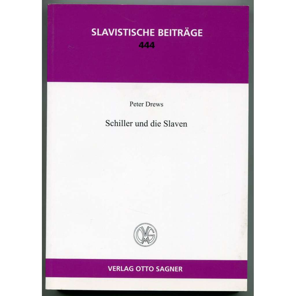 Schiller und die Slaven [Slavistische Beiträge, Band 444]