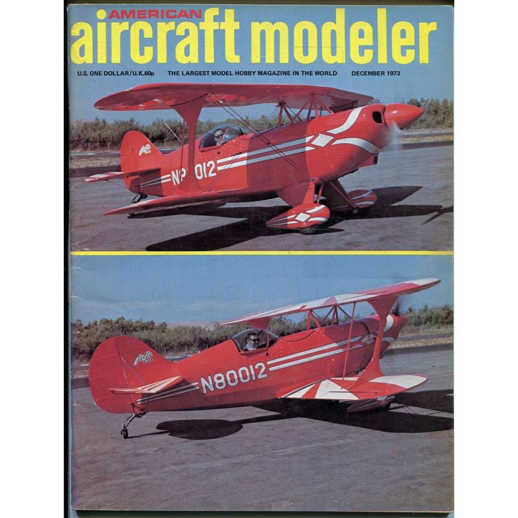 American Aircraft Modeler 12/1973, Vol. 77, No. 6 (letadla, modelářství)