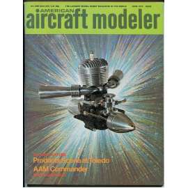 American Aircraft Modeler 6/1973, Vol. 76, No. 6 (letadla, modelářství)