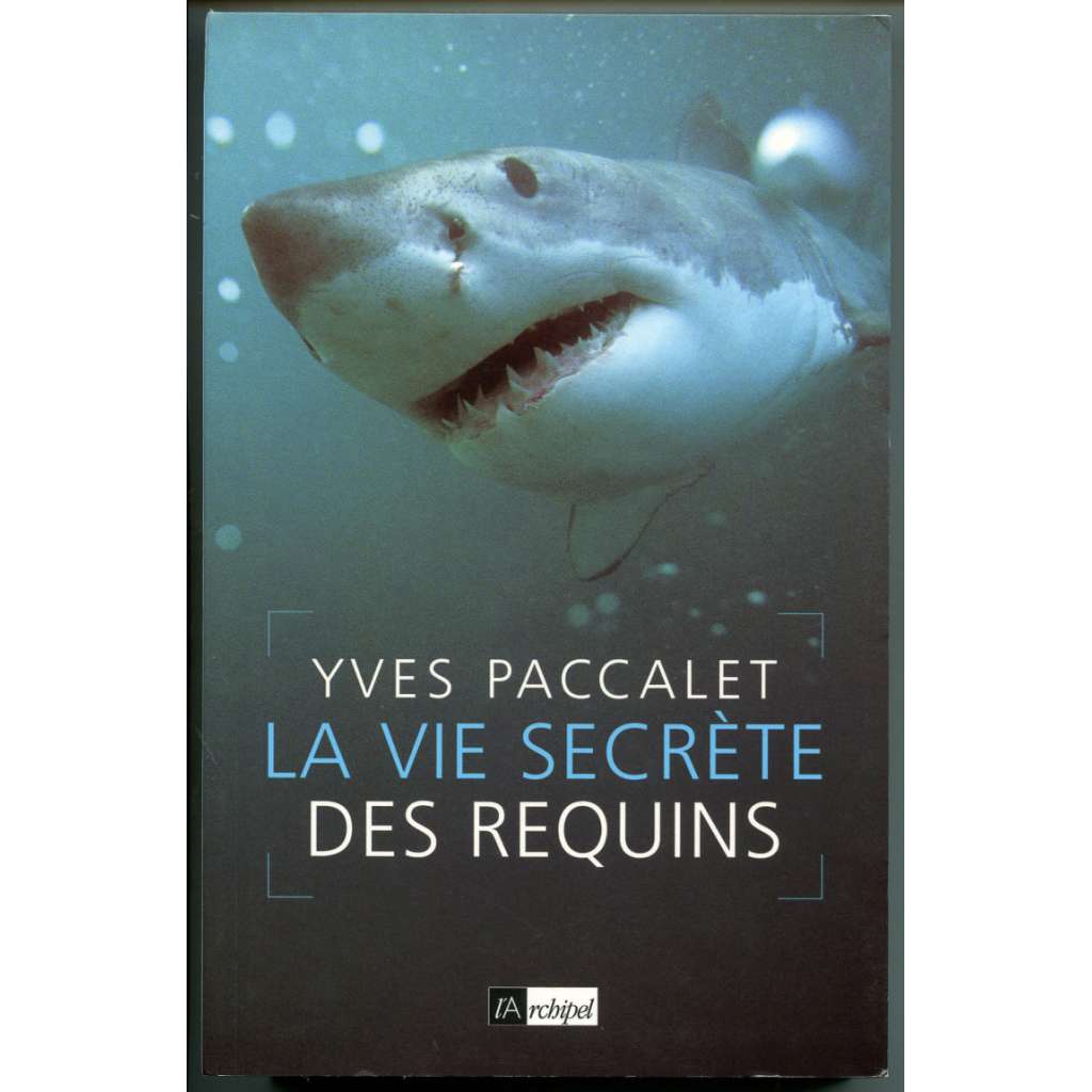 La vie secrete des requins (žraloci)