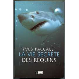 La vie secrete des requins (žraloci)