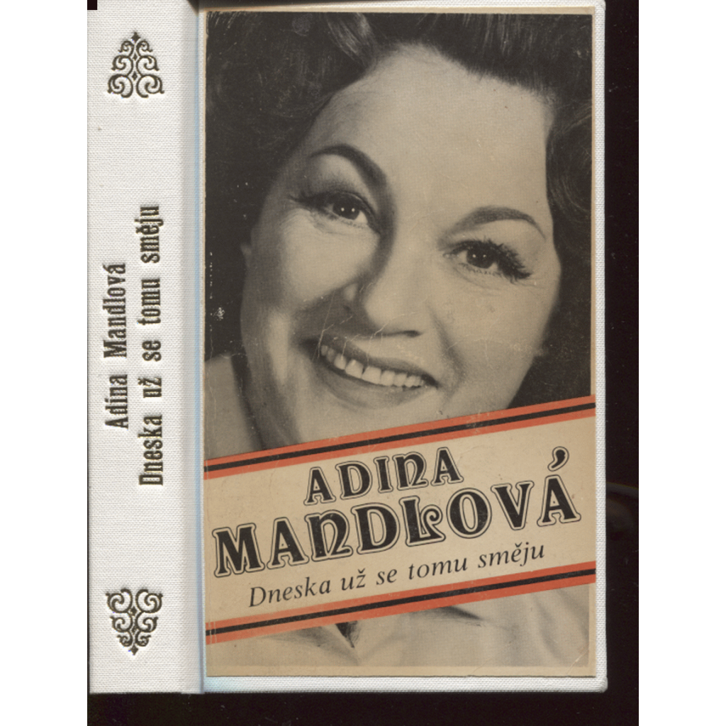 Dneska už se tomu směju (Sixty-Eight Publishers, exil) 1976 [Adina Mandlová, filmová herečka, vzpomínky, film, první republika]