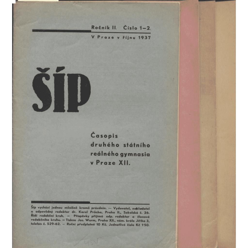 Šíp, roč. II, čísla 1-10/1937 (Časopis druhého státního reálného gymnasia v Praze XII - Vinohrady, náměstí Jiřího z Poděbrad)