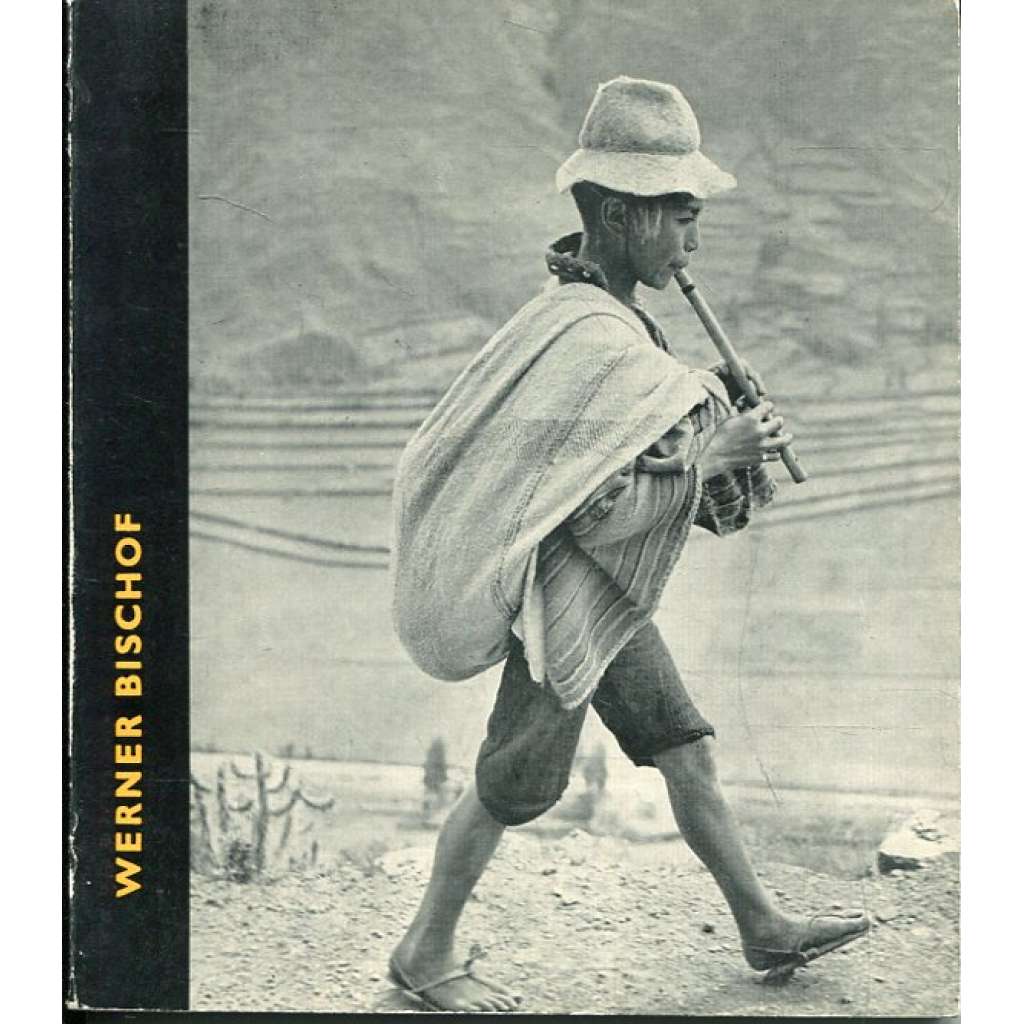 Werner Bischof (Umělecká fotografie, sv. 7) Werner Bischof (Umělecká fotografie, sv. 7)