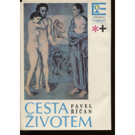 Cesta životem [Obsah: vývojová psychologie člověka]