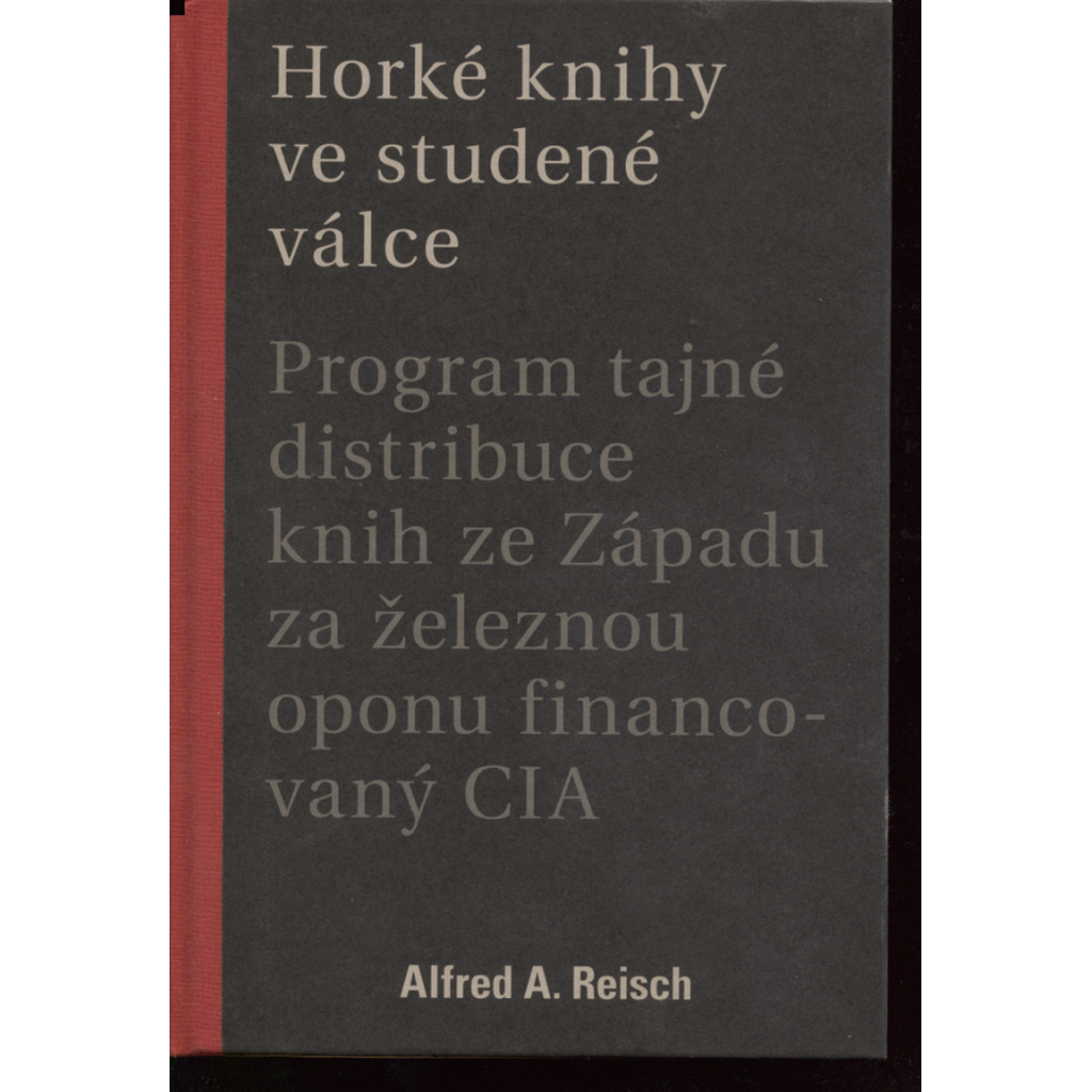Horké knihy ve studené válce: Program tajné distribuce knih ze Západu za železnou oponu financovaný CIA