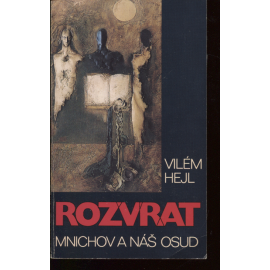 Rozvrat. Mnichov a náš osud (68 Publishers, exil)