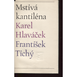 Mstivá kantiléna (10 x grafika František Tichý)