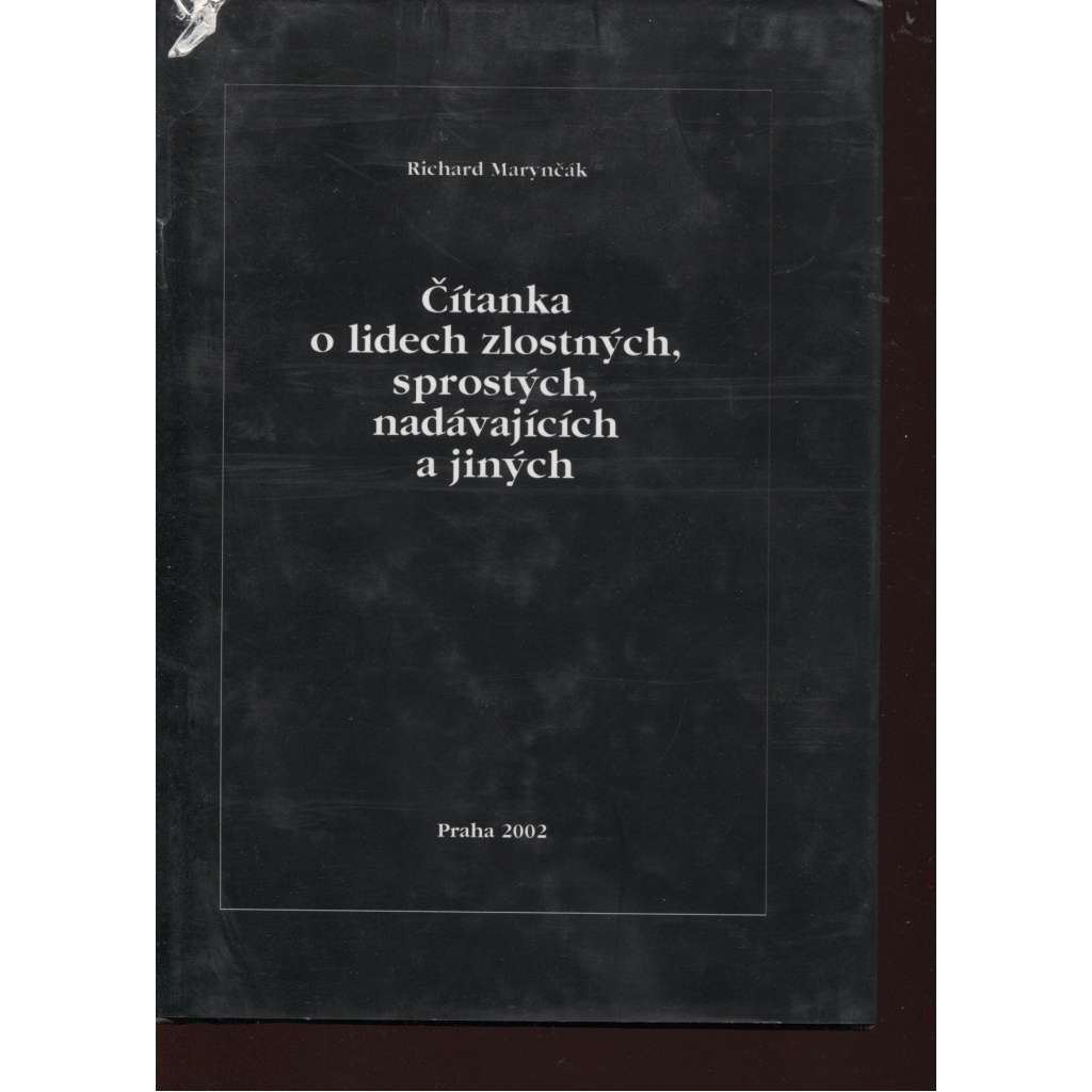 Čítanka o lidech zlostných, sprostých, nadávajících a jiných