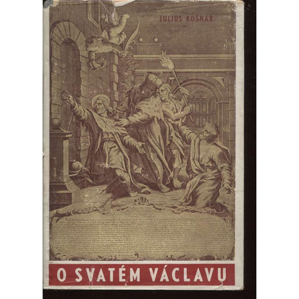O svatém Václavu a vývoji úcty svatováclavské [Svatý Václav]