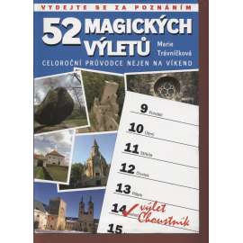 52 magických výletů: Celoroční průvodce nejen na víkend